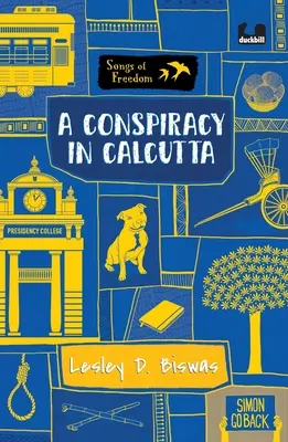 O conspirație în Calcutta (Seria: Cântecele libertății) - A Conspiracy in Calcutta (Series: Songs of Freedom)