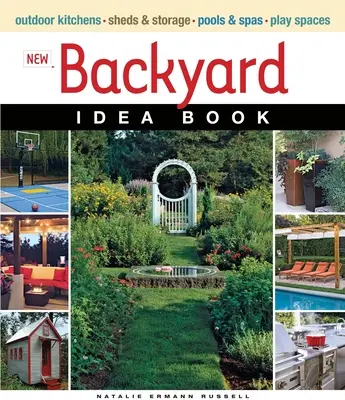 Noua carte de idei pentru curtea din spate - New Backyard Idea Book
