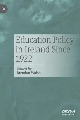 Politica educațională în Irlanda din 1922 - Education Policy in Ireland Since 1922