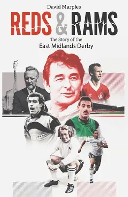 Reds and Rams: O poveste a derby-ului din East Midlands - Reds and Rams: A Story of the East Midlands Derby