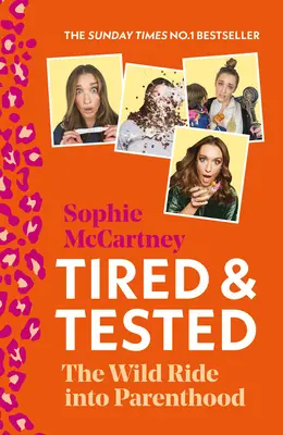 Tired and Tested: Călătoria sălbatică spre paternitate: The Wild Ride Into Parenthood - Tired and Tested: The Wild Ride Into Parenthood
