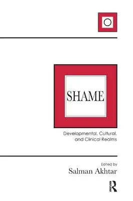 Rușinea: Domenii de dezvoltare, culturale și clinice - Shame: Developmental, Cultural, and Clinical Realms