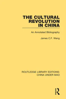 Revoluția culturală în China: O bibliografie adnotată - The Cultural Revolution in China: An Annotated Bibliography