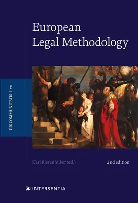 Metodologie juridică europeană (ediția a doua): Volumul 7 - European Legal Methodology (Second Edition): Volume 7