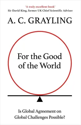 For the Good of the World: De ce crizele planetei noastre necesită acum un acord global - For the Good of the World: Why Our Planet's Crises Need Global Agreement Now
