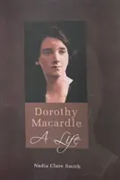 Dorothy Macardle o viață - Dorothy Macardle a Life