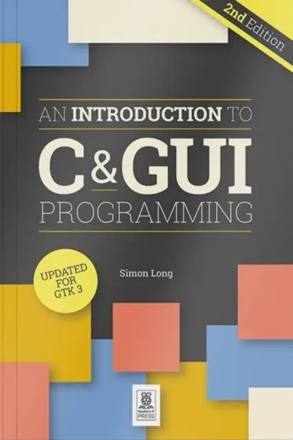 Introducere în programarea C și GUI 2e - Introduction to C & GUI Programming 2e