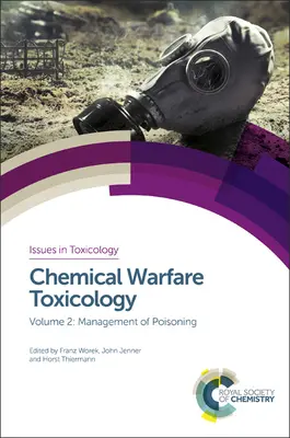 Toxicologia războiului chimic: Volumul 2: Managementul otrăvirii - Chemical Warfare Toxicology: Volume 2: Management of Poisoning
