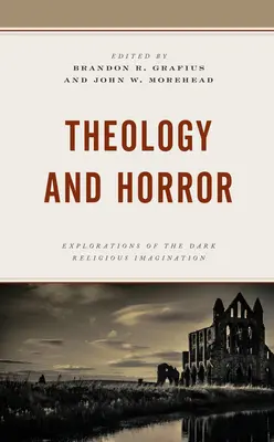 Teologie și groază: Explorări ale imaginarului religios întunecat - Theology and Horror: Explorations of the Dark Religious Imagination