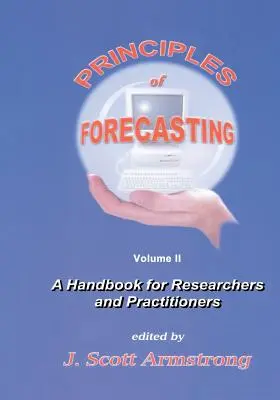 Principiile previziunilor: Un manual pentru cercetători și practicieni - Principles of Forecasting: A Handbook for Researchers and Practitioners