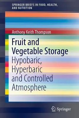 Depozitarea fructelor și legumelor: Atmosferă hipobarică, hiperbarică și controlată - Fruit and Vegetable Storage: Hypobaric, Hyperbaric and Controlled Atmosphere