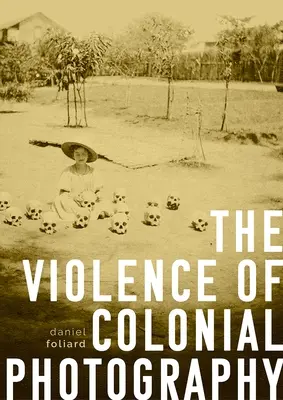 Violența fotografiei coloniale - The violence of colonial photography