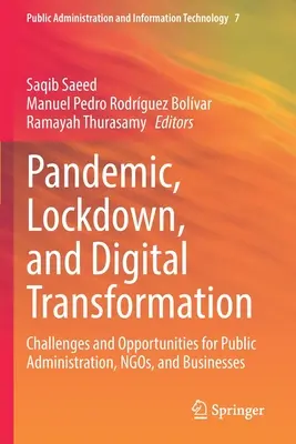 Pandemie, închidere și transformare digitală: Provocări și oportunități pentru administrația publică, ONG-uri și întreprinderi - Pandemic, Lockdown, and Digital Transformation: Challenges and Opportunities for Public Administration, Ngos, and Businesses