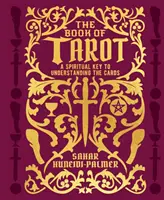 Cartea de Tarot - O cheie spirituală pentru înțelegerea cărților - Book of Tarot - A Spiritual Key to Understanding the Cards
