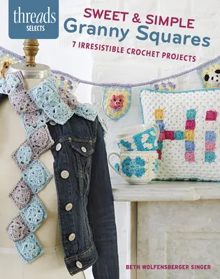 Dulce și simplu Granny Squares - Sweet & Simple Granny Squares