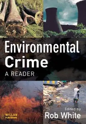 Criminalitatea de mediu: Un cititor - Environmental Crime: A Reader