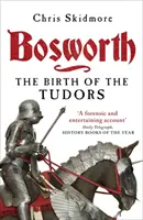 Bosworth - Nașterea Tudorilor - Bosworth - The Birth of the Tudors
