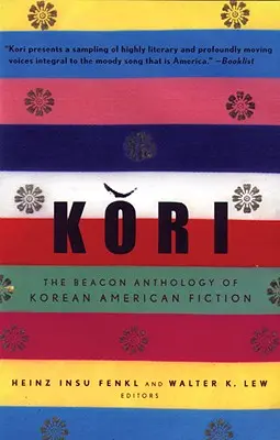 Kori: Antologia Beacon a ficțiunii americane coreene - Kori: The Beacon Anthology of Korean American Fiction
