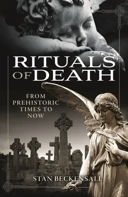 Ritualuri ale morții: Din preistorie până în prezent - Rituals of Death: From Prehistoric Times to Now
