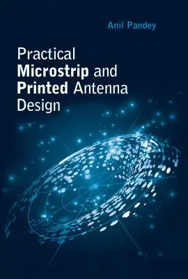 Proiectarea practică a antenelor Microstrip și imprimate - Practical Microstrip and Printed Antenna Design