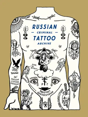 Arhiva Tatuajelor Criminale Ruse - Russian Criminal Tattoo Archive