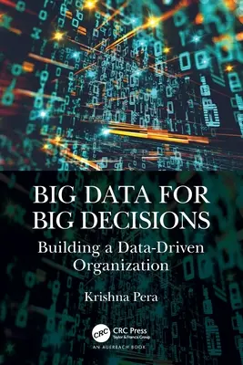 Big Data for Big Decisions: Building a Data-Driven Organization (Construirea unei organizații bazate pe date) - Big Data for Big Decisions: Building a Data-Driven Organization