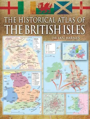 Atlasul istoric al insulelor britanice - Historical Atlas of the British Isles