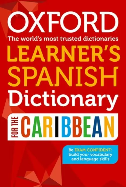 Oxford Learner's Spanish Dictionary pentru Caraibe - Oxford Learner's Spanish Dictionary for the Caribbean