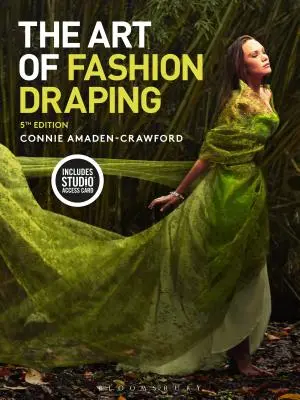 The Art of Fashion Draping: Pachet carte + acces instant la studio [Cu cod de acces] - The Art of Fashion Draping: Bundle Book + Studio Instant Access [With Access Code]