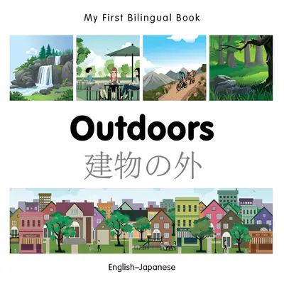 My First Bilingual Book-Outdoors (engleză-japoneză) - My First Bilingual Book-Outdoors (English-Japanese)