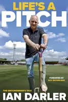 Life's a Pitch - A Groundsman's Tale