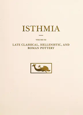 Ceramică clasică târzie, elenistică și romană - Late Classical, Hellenistic, and Roman Pottery
