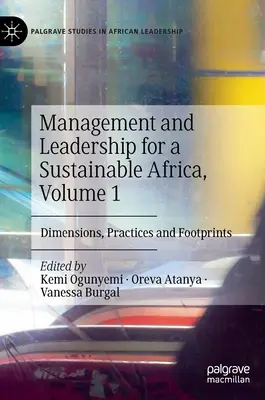 Management și leadership pentru o Africă durabilă, volumul 1: Dimensiuni, practici și amprente - Management and Leadership for a Sustainable Africa, Volume 1: Dimensions, Practices and Footprints