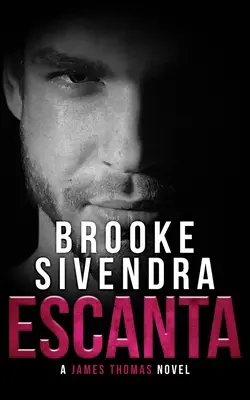 Escanta: Un Thriller Romantic - Escanta: A Romantic Thriller