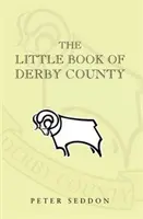 Mica carte a județului Derby - Little Book of Derby County