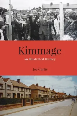 Kimmage: O istorie ilustrată - Kimmage: An Illustrated History