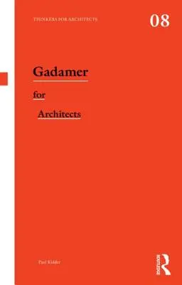 Gadamer pentru arhitecți - Gadamer for Architects