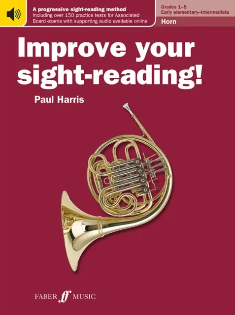 Îmbunătățește-ți lectura la prima vedere! Corn Gradele 1-5 - Improve your sight-reading! Horn Grades 1-5