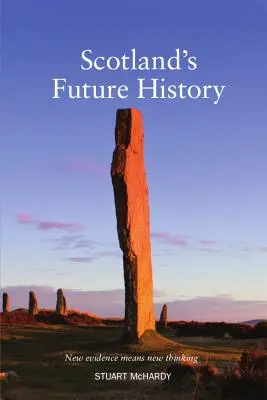 Istoria viitoare a Scoției - Scotland's Future History