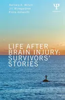 Viața după leziuni cerebrale: Poveștile supraviețuitorilor - Life After Brain Injury: Survivors' Stories