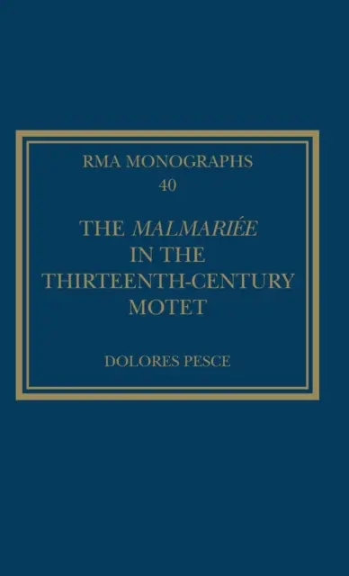 Malmarie în motetul secolului al XIII-lea - The Malmarie in the Thirteenth-Century Motet