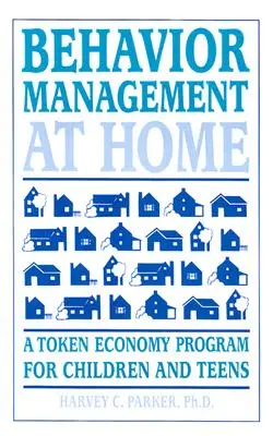 Managementul comportamentului la domiciliu: Un program Token Economy pentru copii și adolescenți - Behavior Management at Home: A Token Economy Program for Children and Teens