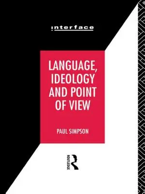 Limbaj, ideologie și punct de vedere - Language, Ideology and Point of View