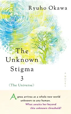 Stigma necunoscută 3 (Universul) - The Unknown Stigma 3 (the Universe)