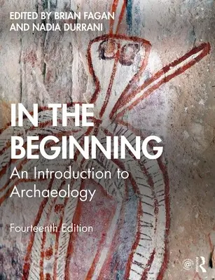 La începuturi: O introducere în arheologie - In the Beginning: An Introduction to Archaeology