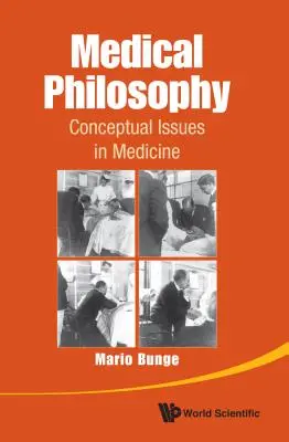Filosofie medicală: Probleme conceptuale în medicină - Medical Philosophy: Conceptual Issues in Medicine