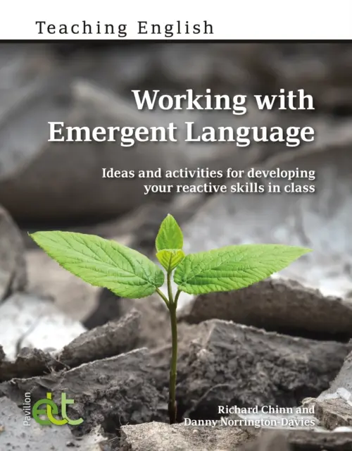 Lucrul cu limbajul emergent - Idei și activități pentru a vă dezvolta abilitățile reactive în clasă - Working with Emergent Language - Ideas and activities for developing your reactive skills in class