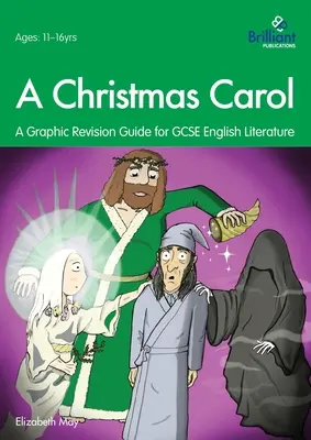 A Christmas Carol: Un ghid grafic de revizuire pentru GCSE English Literature - A Christmas Carol: A Graphic Revision Guide for GCSE English Literature
