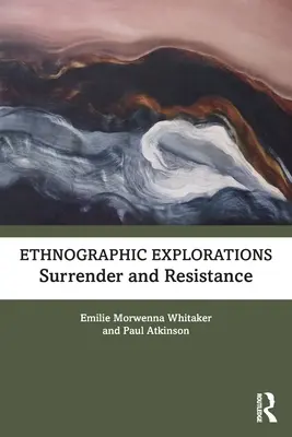Explorări etnografice: Predare și rezistență - Ethnographic Explorations: Surrender and Resistance