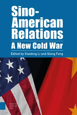 Relațiile sino-americane: Un nou război rece - Sino-American Relations: A New Cold War